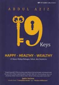 Image of 19 Keys: Happy Healthy Wealthy; Hidup Bahagia, Sehat, dan Sejahtera