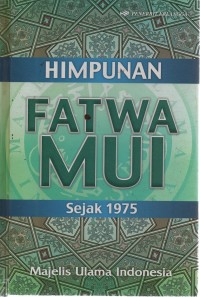 Image of Himpunan Fatwa MUI: Sejak 1975