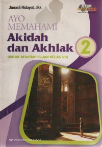 Image of Ayo Memahami Akidah dan Akhlak: untuk MTs/SMP Islam Jilid 2 Kelas VIII