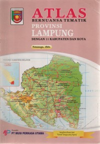 Image of Atlas Bernuansa Tematik: Provinsi Lampung