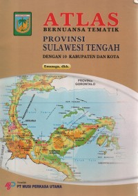 Image of Atlas Bernuansa Tematik: Provinsi Sulawesi Tengah