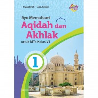 Image of Ayo Memahami Aqidah dan Akhlak untuk MTs Jilid 1 Kelas VII