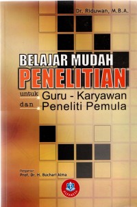 Image of Belajar Mudah Penilitian untuk Guru, Karyawan dan Penilitian Pemula