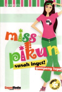 Image of Miss Pikun: Susah Ingat! Gampang Lupa
