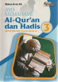 Image of Ayo Memahami Al-Quran dan Hadis : untuk MTs /SMP Islam Jilid 3 Kelas IX
