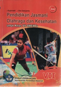 Image of Pendidikan Jasmani Olahraga dan Kesehatan: Kelas VII SMP/MTs