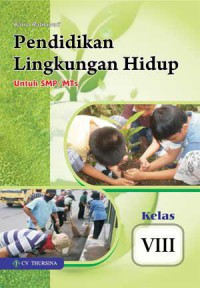 Image of Pendidikan Lingkungan Hidup untuk SMP/MTs Kelas VIII
